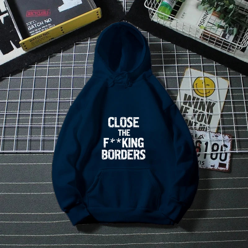 Hoodie for Men and Women Black Close The Fking Borders Printed Hoodie Casual Streetwear Fashion Statement Top for Outdoor Activi